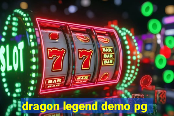 dragon legend demo pg